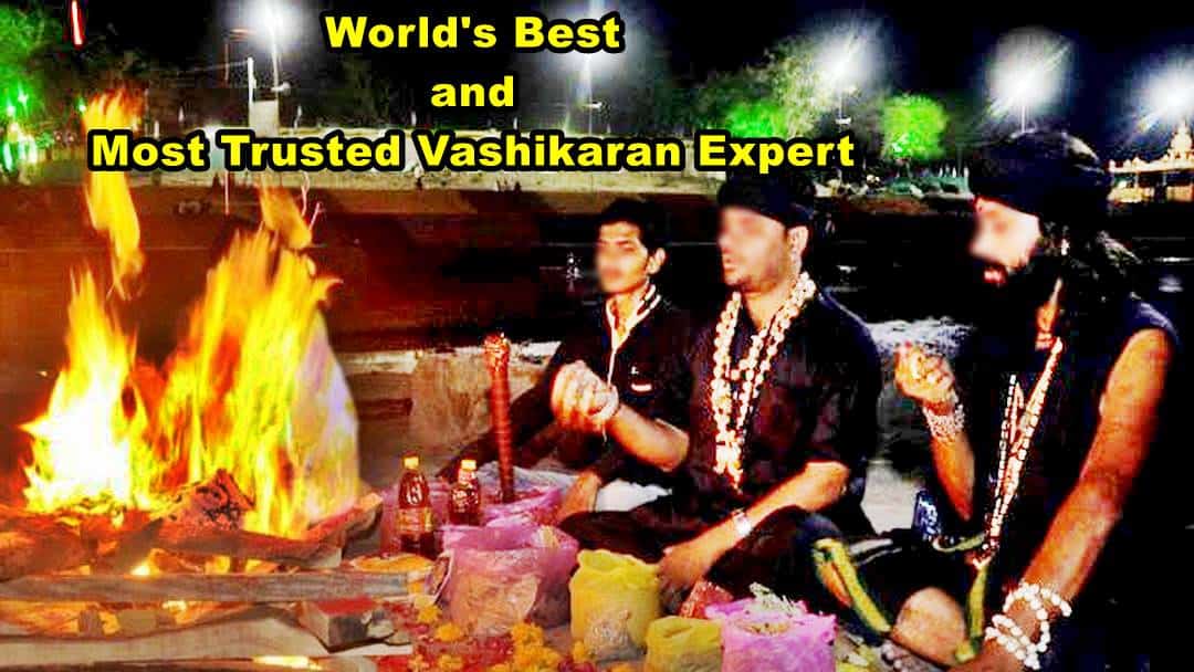 best vashikaran expert in world